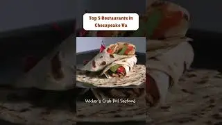 5 Best Restaurants in Chesapeake VA: Must-Try Spots For Foodies