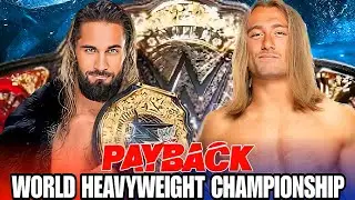 Seth Freakin Rollins vs Nathan Frazer World Heavyweight Title Full Match WWE PayBack 2023 Highlights