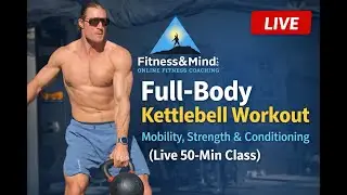 Full-Body Kettlebell Workout | Mobility, Strength & Conditioning (Live 60-Min Class)