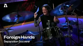Foreign Hands - Separation Souvenir | Audiotree Live