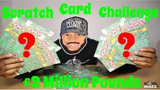 Scratch Card Challenge ( &pound;2 MILLION Jackpot !!!! )