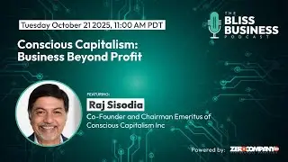 Conscious Capitalism: Business Beyond Profit with Raj Sisodia
