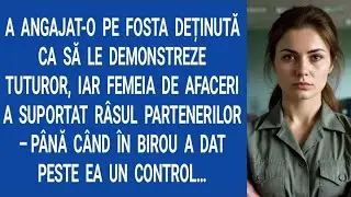 A angajat-o pe fosta deținută ca să le demonstreze tuturor, iar femeia de afaceri a suportat râsul..