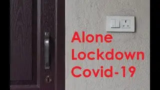 Alone | Lockdown | Covid-19 | Short Film