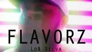 Lo$ Silva - 'Flavorz' [Official Music Video]
