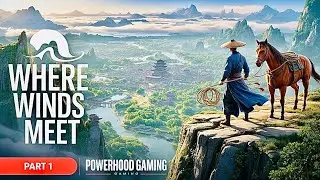 WHERE WINDS MEET Gameplay Walkthrough Part 1 | No Commentary |