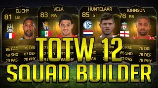 IF HUNTELAAR, IF CLICHY, IF VELA & MORE - FIFA 15 TOTW SQUAD BUILDERS (TOTW 12)
