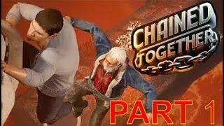Chained Together Part 1 - Welcome to HELL!!! CAN WE ESCAPE???