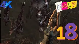 Lara Croft is Captured! Tomb Raider Gameplay Part 18 2023 WalkThrough - Free To Use Gameplay