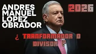 Andr&eacute;s Manuel L&oacute;pez Obrador &iquest; El Salvador del Pueblo o el Polarizador de M&eacute;xico?