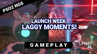 LAGGY MOMENTS! LAUNCH WEEK PSO2 NGS PHANTASY STAR ONLINE 2 NEW GENESIS #PSO2 #PSO2NGS