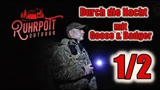 Durch die Nacht mit Goose & Badger 1/2 - Ruhrpott Outdoor