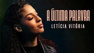 Let&iacute;cia Vit&oacute;ria | A &Uacute;ltima Palavra #MKNetwork