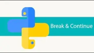 Break and Continue in PYTHON