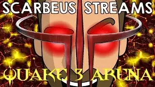 Scarbeus Streams - Quake 3 Arena: Frags and Nostalgia