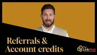 9. LinkHub Refer a friend for a &pound;10 credit - User Guide