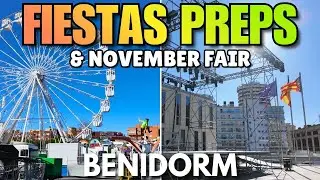 Benidorm - November Fiestas Preparations & Old Town Fair! 😲🎉