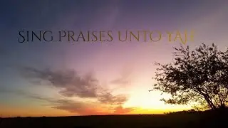 Sing Praises Unto YAH