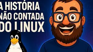 A INCRÍVEL História do LINUX - Parte 2