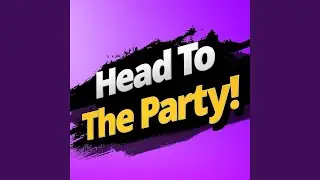 Head To The Party