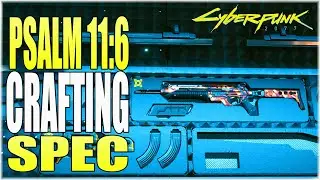 HOW TO GET PSALM 11:6 FIRE RIFLE CRAFTING SPEC WITH LOCATION AND CRAFTING - Cyberpunk 2077