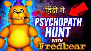 Psychopath Hunt With Fred Bear DX Full Gameplay