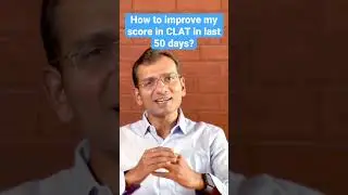 How do I improve my score in CLAT in last 50 days?