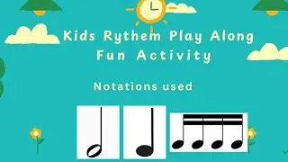 Basic Rythem Practice | Kids Play Along | Basic Music Theory | Musical Notes | Rythem Games