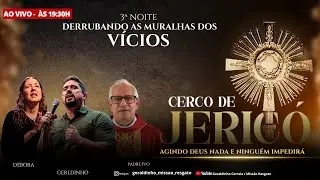 3º NOITE CERCO DE JERICÓ I DERRUBANDO A MURALHA DOS VÍCIOS I  Geraldinho Correia