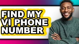 How to Find My Vi Phone Number - Easy Guide