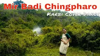 Mir badi chingpharo cover video song | Karbi new video 2025 | Dance by Rjmasala