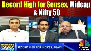 Record High for Sensex, Midcap & Nifty 50 | Markets Today Talk Back |  CNBC TV18
