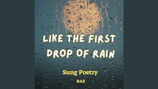 Like The First Drop of Rain