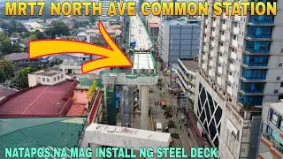 NATAPOS NA MAG INSTALL NG STEEL DECK/MRT7 NORTH AVE COMMON STATION UNIFIED GRAND CENTRAL STATION