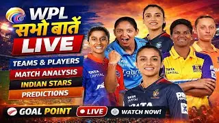 LIVE WPL Discussion in Hindi | Women Premier League Full Analysis, Teams & Predictions | Goal Point