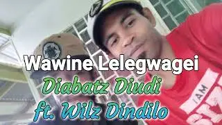 Dearbatz ft. Willie Dindilo x Lishmahn x Panu Elijah - Wawine Lelegwagei