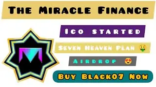Buy Black07 Now || Offering ICO || The Miracle Finance ✔️✔️