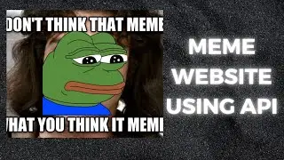 Making A Meme Website Using Fetch & Meme API || Learning APIs In JS || Coding Is Fun !