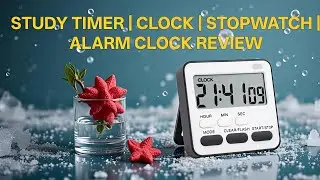 STUDY TIMER | CLOCK | STOPWATCH | ALARM CLOCK REVIEW