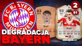 KARL BĘDZIE LEGENDĄ! [#2/S1] DEGRADACJA BAYERN