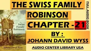 Swiss Family Robinson | Chapter 21 | Audio Center Library USA