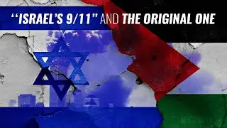 &ldquo;Israel&rsquo;s 9/11&rdquo; AND the Original One