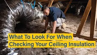 Quick Guide for Checking Your Ceiling Insulation