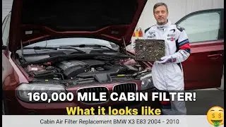 You Won't Believe This! 160,000 Mile Cabin Air Filter Change | BMW X3 E83 (2004-2010) DIY