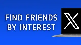 How To Find Friends By Interest On X (Twitter) On PC
