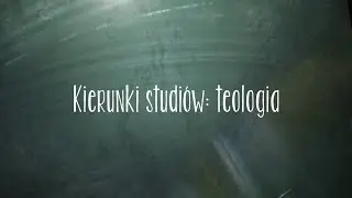 Kierunki studiów: teologia