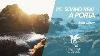 25. SONHO REAL - Hinário: A Porta - Julio César Nave
