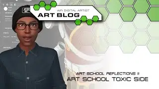 WRArtBlog020 - ArtSchoolReflections II - Art School Toxic Side
