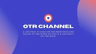 OTR Channel || The New Lifestyle In Marriage || Tools For Developing Spiritual Intimacy - part 14