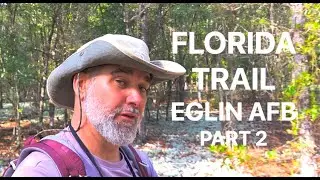 Florida Trail Eglin AFB Hiking Camping Prt2